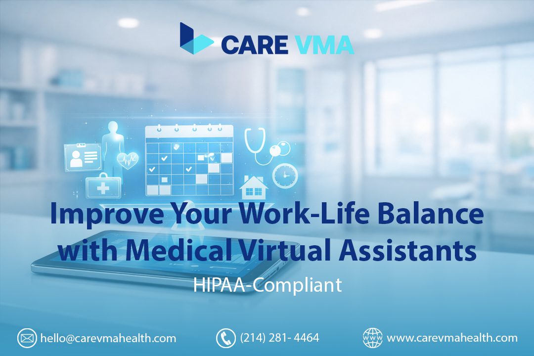 Improve Your Work-Life Balance with Medical Virtual Assistants