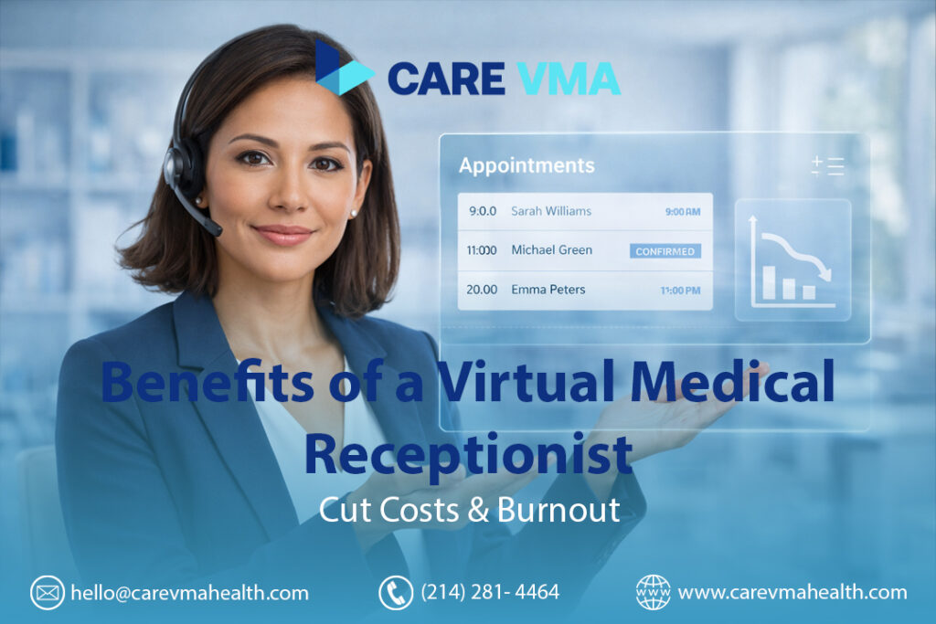 Benefits of a Virtual Medical Receptionist: Cut Costs & Burnout