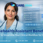 Telehealth Assistant Benefits: How to Streamline Your Clinical Workflow for Good