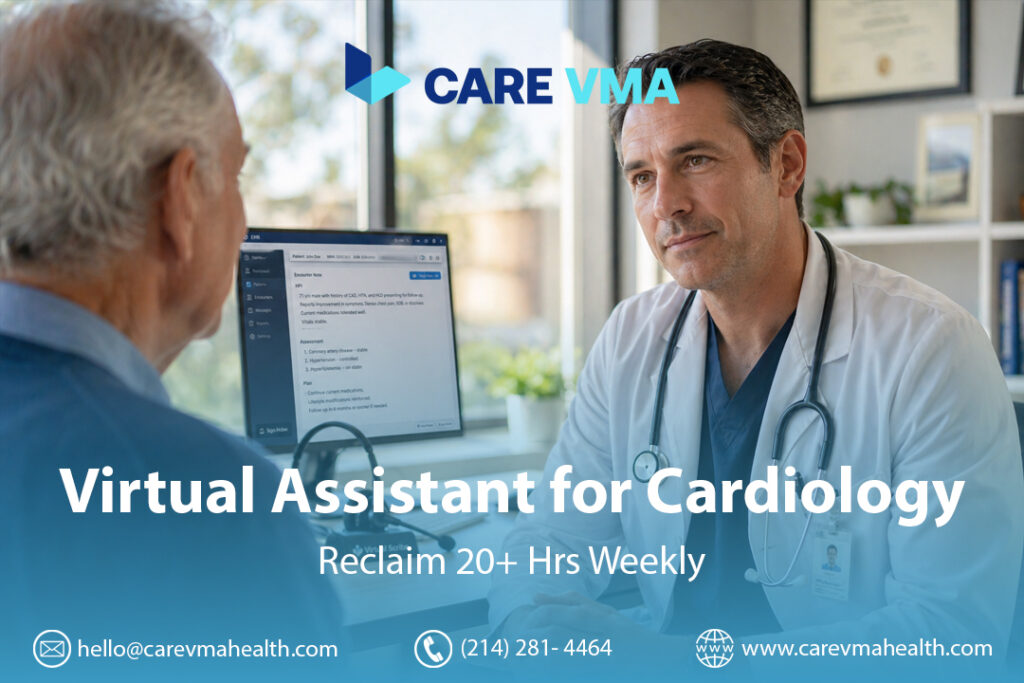 Virtual Assistant for Cardiology | Reclaim 20+ Hrs Weekly