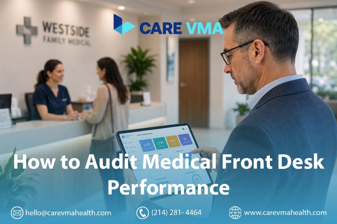 How to Audit Medical Front Desk Performance: The Blueprint for an Audit-Proof Practice