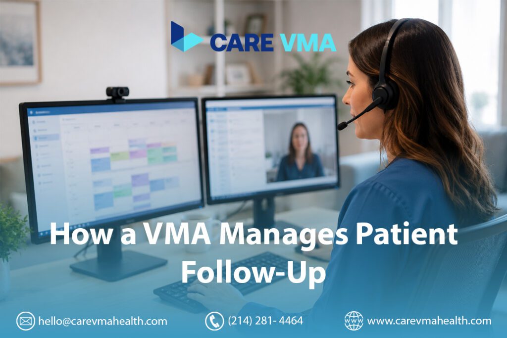 How a Virtual Medical Assistant (VMA) Manages Patient Follow-Up Without Adding Front-Desk Strain