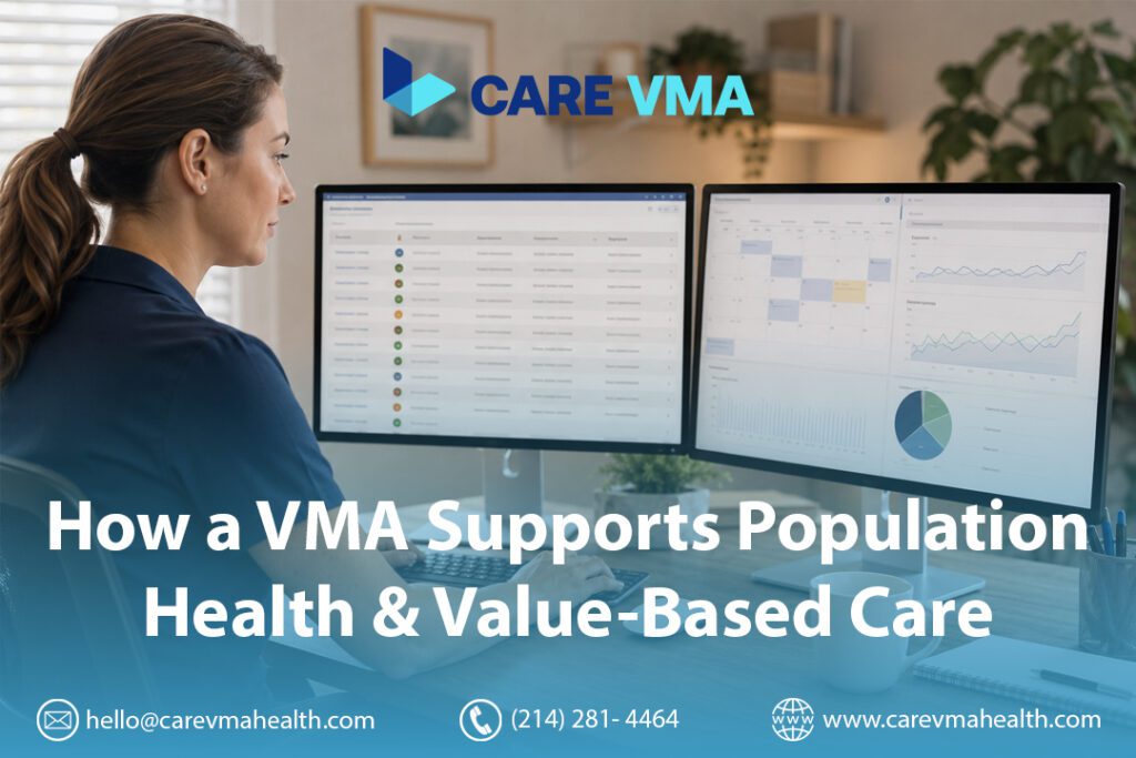 How a Virtual Medical Assistant (VMA) Supports Population Health — The Execution Layer Your Strategy Is Missing