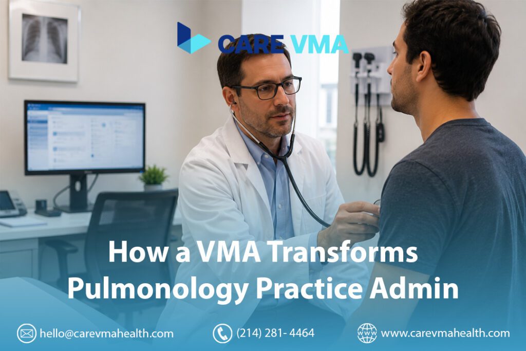 How a Virtual Medical Assistant (VMA) Transforms Administrative Operations in Pulmonology Practices