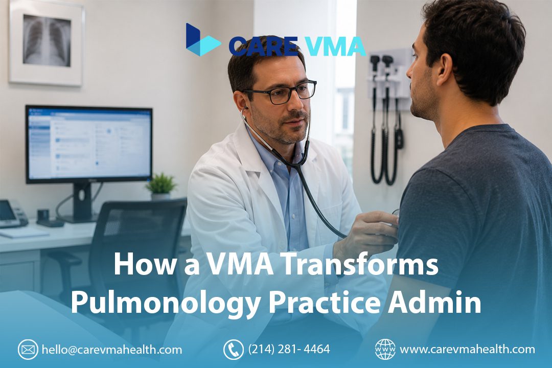 How a Virtual Medical Assistant (VMA) Transforms Administrative Operations in Pulmonology Practices