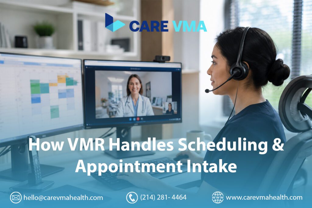 How a Virtual Medical Receptionist (VMR) Handles Scheduling and Appointment Intake, Step by Step