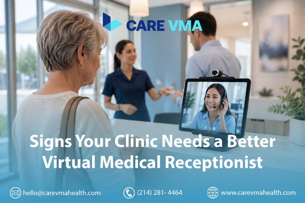 Signs Your Clinic Needs a Better Virtual Medical Receptionist